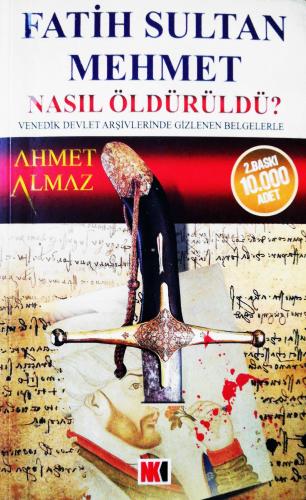 Fatih Sultan Mehmet Nasıl Öldürüldü? Ahmet Almaz Nokta Kitap