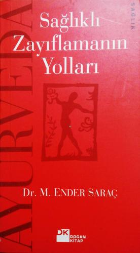 Ayurveda/Sağlıklı Zayıflamanın Yolları Dr. M. Ender Saraç Doğan Egmont