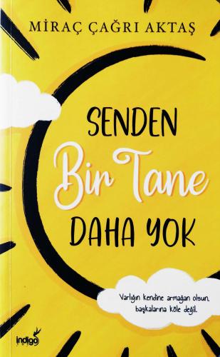 Senden Bir Tane Daha Yok Miraç Çağrı Aktaş indigo Kitap