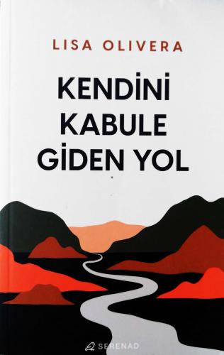 Kendini Kabule Giden Yol Lisa Olivera Serenad