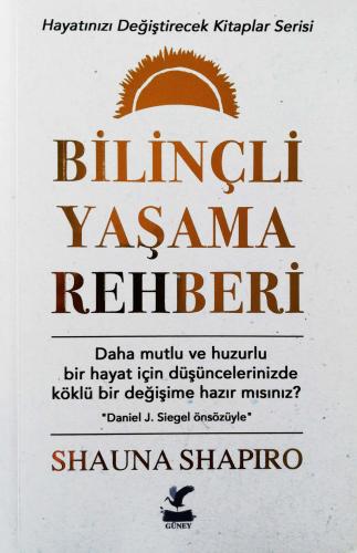 Bilinçli Yaşama Rehberi Shauna Shapiro Güney Filmcilik