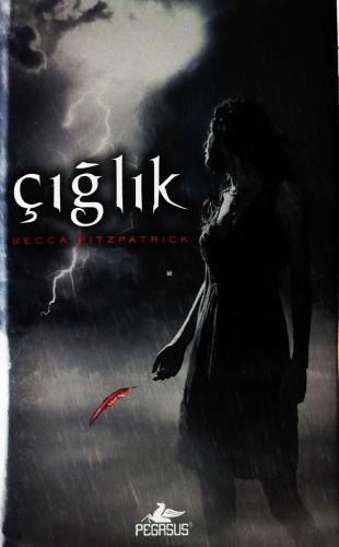 Çığlık (Ciltli) Hush Hush Serisi 2. Kitap Becca Fitzpatrick Pegasus Ya