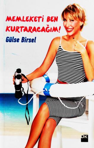 Memleketi Ben Kurtaracağım! Gülse Birsel Doğan Kitap