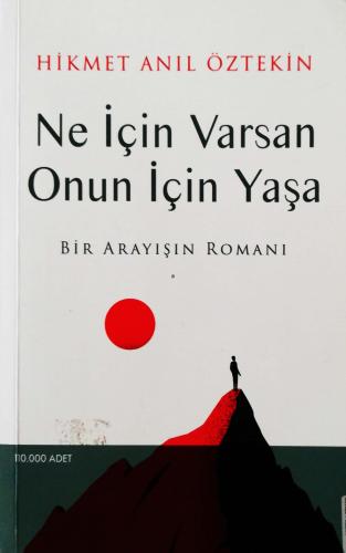 Ne İçin Varsan Onun İçin Yaşa Hikmet Anıl Öztekin Destek Yayınevi