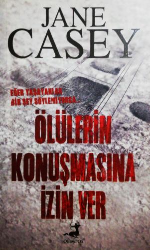 Ölülerin Konuşmasına İzin Ver Jane Casey Olimpos Yayınları