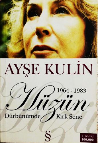 Hüzün Dürbünümde Kırk Sene-2. Kitap (1964-1983) Ayşe Kulin Everest Yay