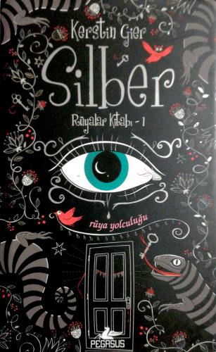 Silber (Ciltli) / Rüyalar Kitabı 1 Kerstin Gier Pegasus Yayıncılık