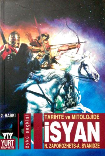 İsyan / Tarihte ve Mitolojide Ada Svanidze Yurt Kitap-Yayın