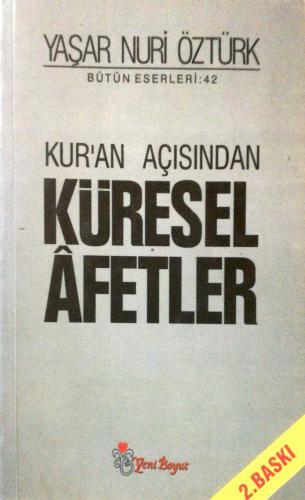 Kur'an Açısından Küresel Afetler Yaşar Nuri Öztürk Yeni Boyut