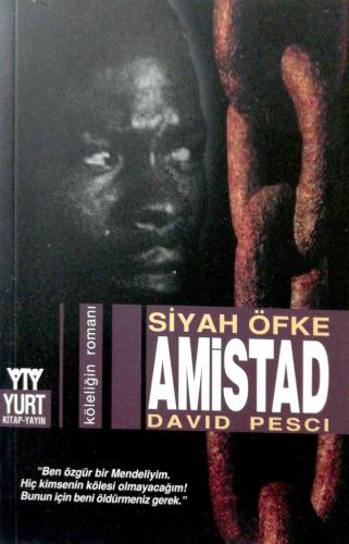 Amistad / Siyah Öfke David Pesci Yurt Kitap-Yayın