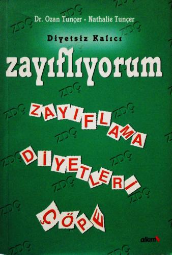 Diyetsiz Kalıcı Zayıflıyorum: Zayıflama Diyetleri Çöpe Dr.Ozan Tunçer 