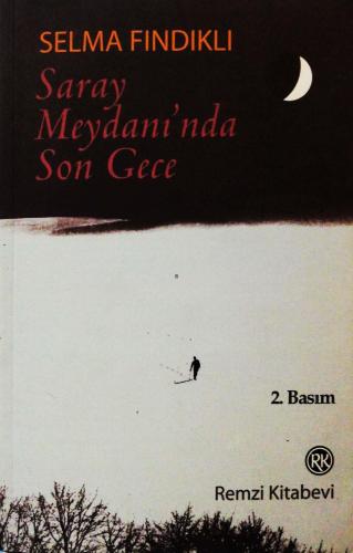 Saray Meydanı'nda Son Gece Selma Fındıklı Remzi Kitabevi