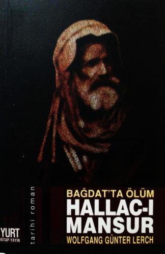 Bağdat'ta Ölüm Hallac-ı Mansur Wolfgang Günter Lerch Yurt Kitap-Yayın