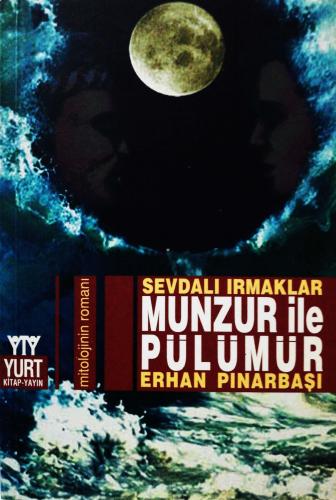 Munzur İle Pülümür / Sevdalı Irmaklar Erhan Pınarbaşı Yurt Kitap-Yayın