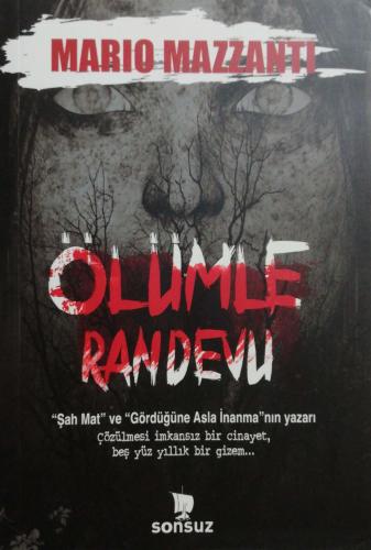 Ölümle Randevu Elyazmasının Sırrı Mario Mazzanti Sonsuz Kitap