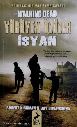 Yürüyen Ölüler İsyan Robert Kırkman Ren