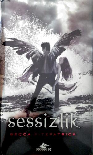 Sessizlik (Ciltli) Hush Hush Serisi 3. Kitap Becca Fitzpatrick Pegasus