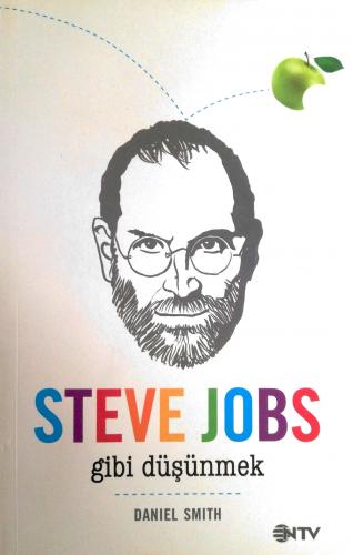 Steve Jobs Gibi Düşünmek Daniel Smith Ntv Yayınları