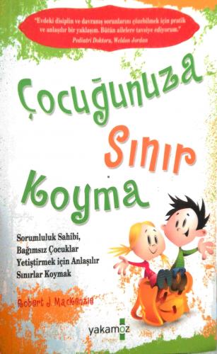 Çocuğunuza Sınır Koyma Robert J.Mackenzie Yakamoz Yayıncılık