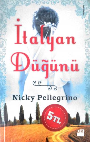 İtalyan Düğünü Nicky Pellegrino Doğan Kitap