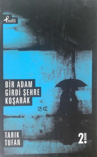 Bir Adam Girdi Şehre Koşarak