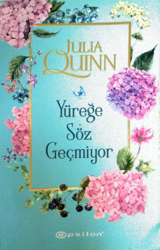 Yüreğe Söz Geçmiyor Julia Quinn Epsilon Yayıncılık