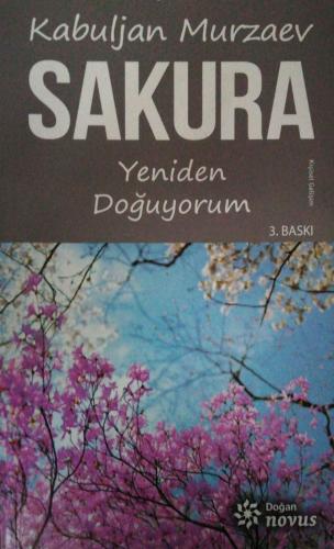 Sakura Yeniden Doğuyorum Doç. Dr. Kabuljan Murzaev Doğan Novus