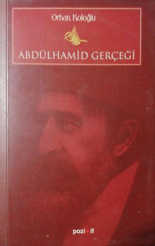 Abdülhamid Gerçeği Orhan Koloğlu Pozitif