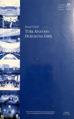 Türk Anayasa Hukukuna Giriş kemal gözler öğrenci dostu serisi