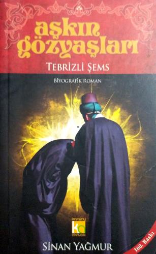 Aşkın Gözyaşları Tebrizli Şems Sinan Yağmur Karatay Akademi