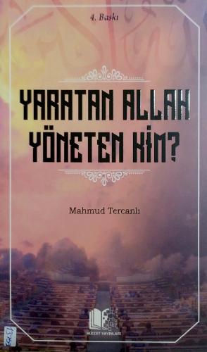 Yaratan Allah Yöneten Kim? mahmut tercanlı hüccet yayınları