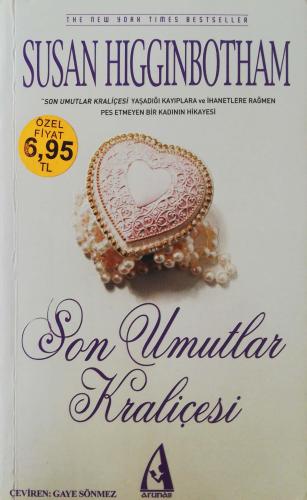 Son Umutlar Kraliçesi Susan Higginbotham Arunas Yayıncılık