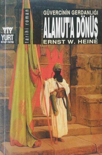 Güvercinin Gerdanlığı Alamut'a Dönüş Ernst W.Heine Yurt Kitap-Yayın