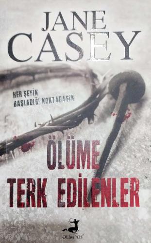 Ölüme Terk Edilenler Jane Casey Olimpos Yayınları