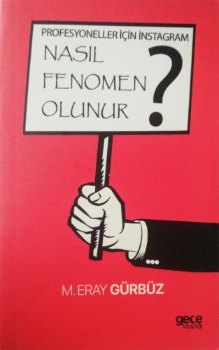 Nasıl Fenomen Olunur? M.Eray Gürbüz Gece