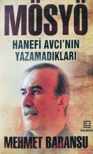 Mösyö Hanefi Avcı'nın Yazamadıkları Mehmet Baransu Karakutu