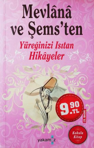 Mevlana ve Şems'ten Yüreğinizi Isıtan Hikayeler Ender Haluk Derince Ya