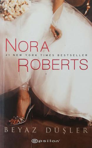 Beyaz Düşler Nora Roberts Epsilon Yayıncılık