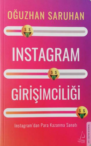 Instagram Girişimciliği - Instagram’dan Para Kazanma Sanatı Oğuzhan sa