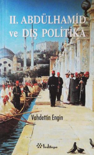 2. Abdülhamid ve Dış Politika Prof. Dr. Vahdettin Engin Yeditepe