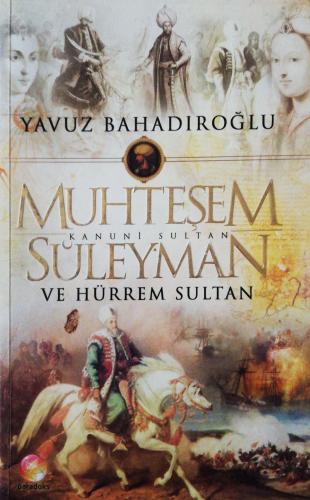 Muhteşem Süleyman ve Hürrem Sultan Yavuz Bahadıroğlu Panama