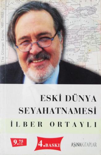 Eski Dünya Seyahatnamesi İlber Ortaylı Aşina Kitaplar