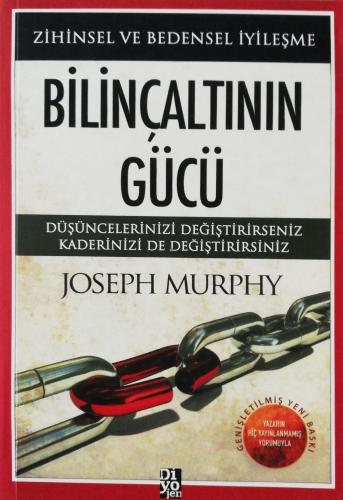 Bilinçaltının Gücü Zihinsel ve Bedensel İyileşme Joseph Murphy Diyojen