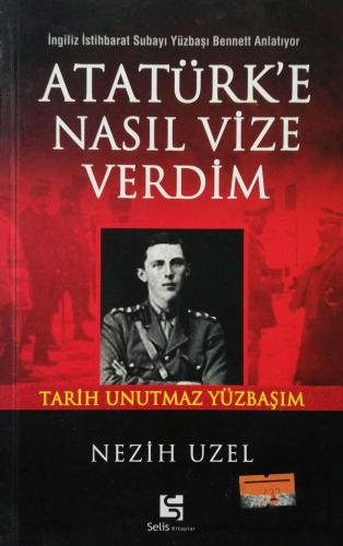 Atatürk'e Nasıl Vize Verdim Nezih Uzel Selis Kitaplar