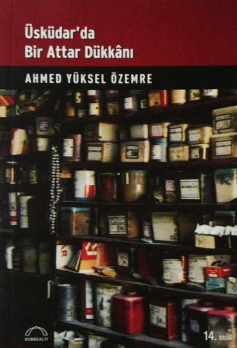 Üsküdar'da Bir Attar Dükkanı Ahmed Yüksel Özemre Kubbealtı