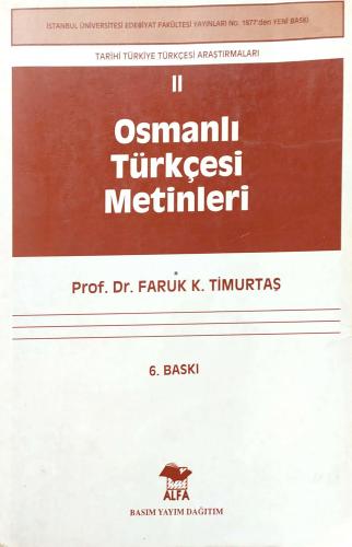 Osmanlı Türkçesi Metinleri 2 prof. dr. faruk k. timurtaş Alfa Yayınlar