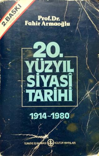 20. Yüzyıl Siyasi Tarihi 1914-1980 Prof.Dr.Fahir Armaoğlu Türkiye İş B