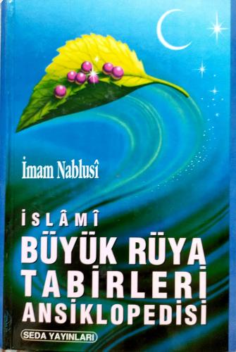 Büyük İslami Rüya Tabirleri Ansiklopedisi imam nablusı ibni srin Seda 