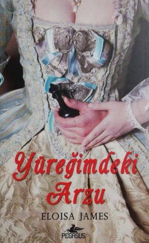 Yüreğimdeki Arzu Eloisa James Pegasus Yayıncılık