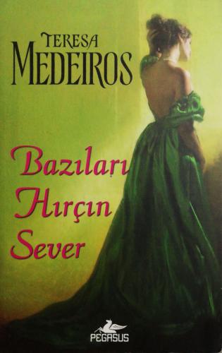 Bazıları Hırçın Sever Teresa Medeiros Pegasus Yayıncılık